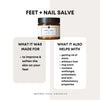 FEET + NAIL SALVE | 2 OZ
